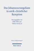 Das Johannesevangelium in antik-christlicher Rezeption