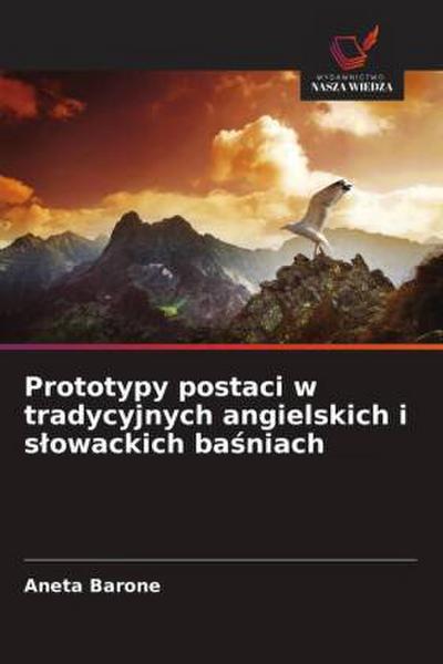 Prototypy postaci w tradycyjnych angielskich i s¿owackich ba¿niach