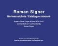 Roman Signer. Super-8 Filme 1975-2001. kommentiertes Werkverzeichnis / annotated Catalogue Raisonné