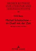 Michail Scholochow - im Duell mit der Zeit
