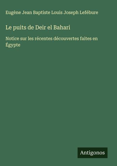 Le puits de Deir el Bahari