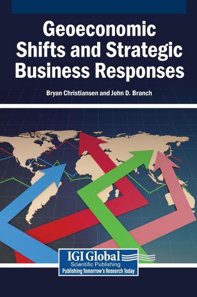 Geoeconomic Shifts and Strategic Business Responses