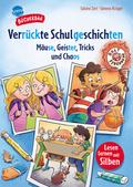 Verrückte Schulgeschichten. Mäuse, Geister, Tricks und Chaos