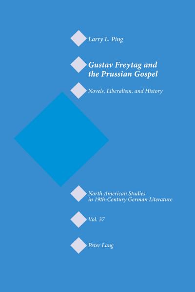 Gustav Freytag and the Prussian Gospel