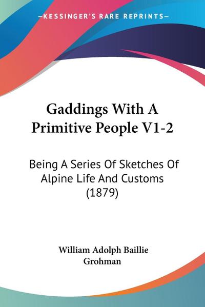 Gaddings With A Primitive People V1-2