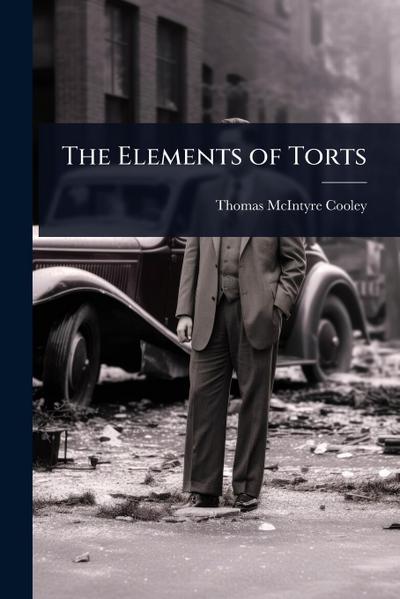 The Elements of Torts