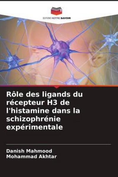 Rôle des ligands du récepteur H3 de l’histamine dans la schizophrénie expérimentale