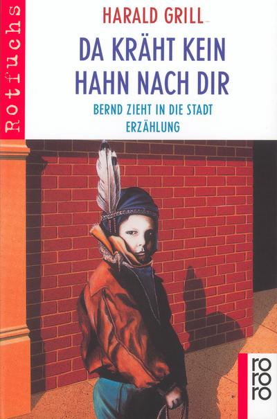 Da kräht kein Hahn nach dir: Bernd zieht in die Stadt