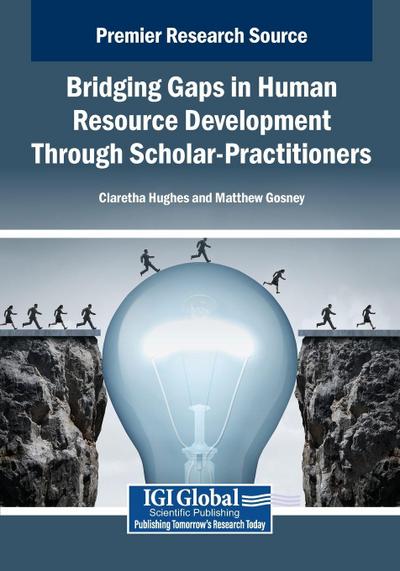 Bridging Gaps in Human Resource Development Through Scholar-Practitioners