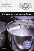 Kochen wie im alten Bern