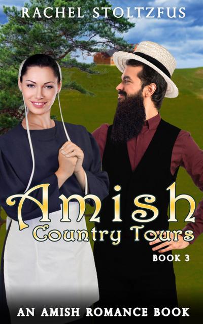 Amish Country Tours 3 (Amish Country Tours, Amish Romance Series (An Amish of Lancaster County Saga), #3)