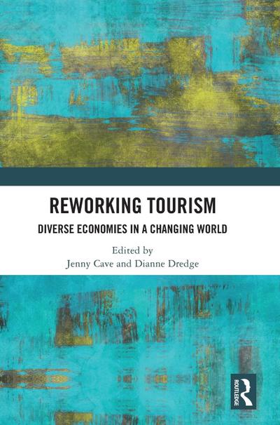 Reworking Tourism