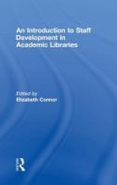 An Introduction To Staff Development In Academic Libraries