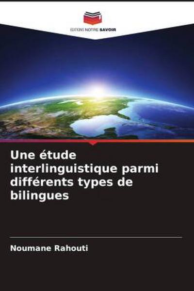 Une étude interlinguistique parmi différents types de bilingues