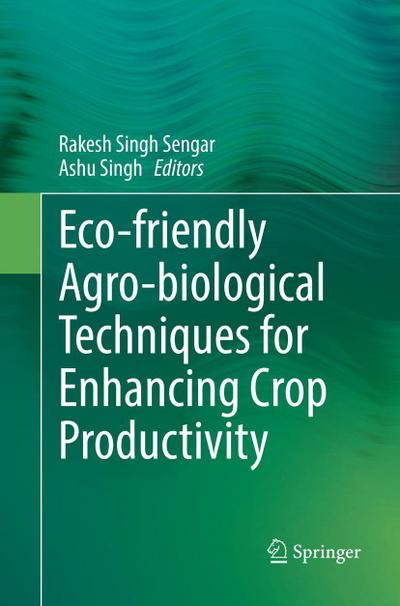 Eco-friendly Agro-biological Techniques for Enhancing Crop Productivity