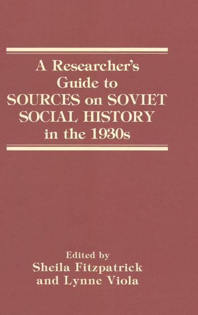 A Researcher’s Guide to Sources on Soviet Social History in the 1930s