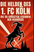 Die Helden des 1. FC Köln