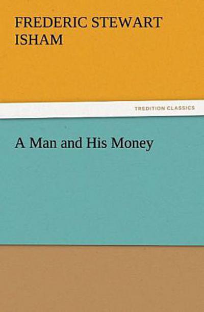 A Man and His Money