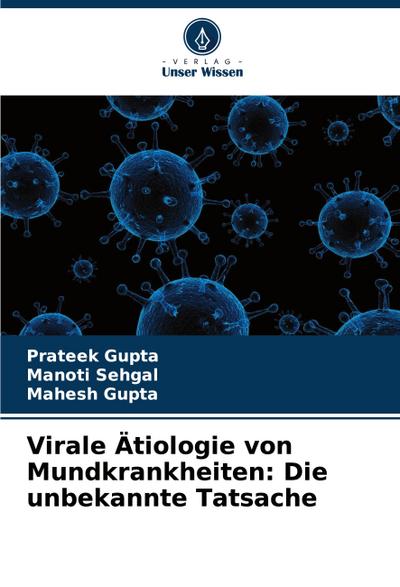 Virale Ätiologie von Mundkrankheiten: Die unbekannte Tatsache