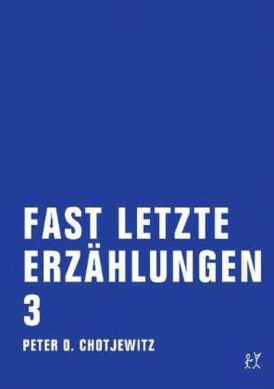 Fast letzte Erzählungen 3. Bd.3