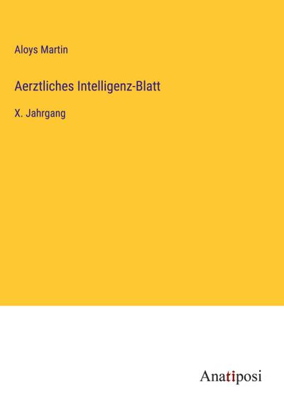 Aerztliches Intelligenz-Blatt