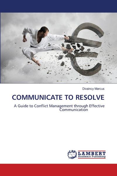 COMMUNICATE TO RESOLVE