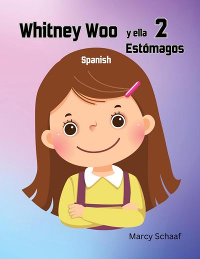 Whitney Woo y ella 2 Estómagos (Spanish)