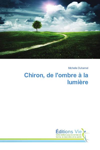 Chiron, de l’ombre à la lumière