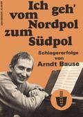 Ich geh’ vom Nordpol zum Südpol