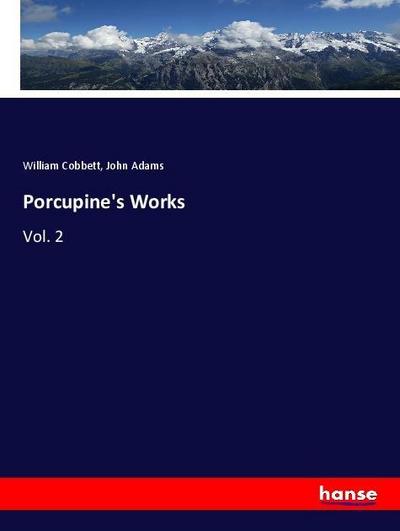 Porcupine’s Works