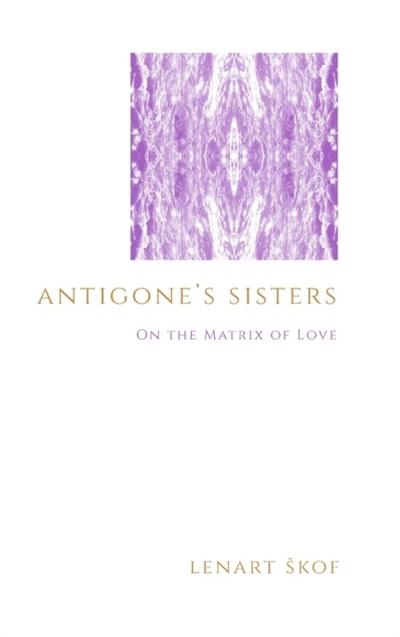 Antigone’s Sisters