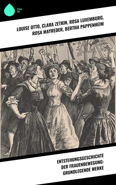 Entstehungsgeschichte der Frauenbewegung: Grundlegende Werke