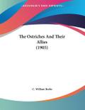 The Ostriches And Their Allies (1905)