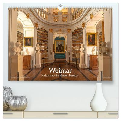 Weimar - Kulturstadt im Herzen Europas (hochwertiger Premium Wandkalender 2026 DIN A2 quer), Kunstdruck in Hochglanz