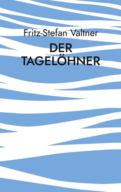 Der Tagelöhner