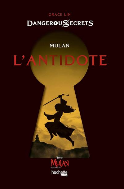Dangerous Secrets - Mulan : L’antidote