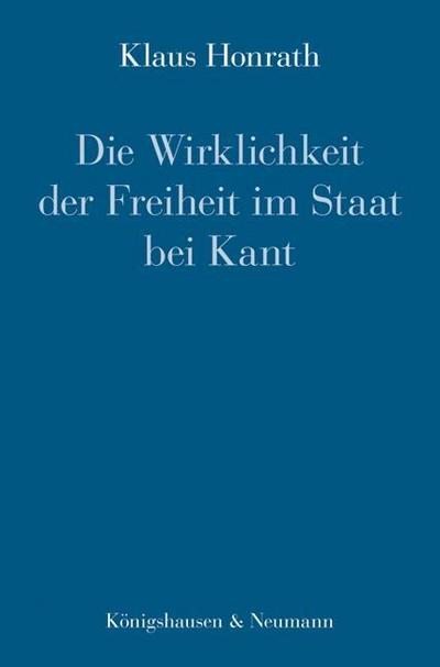 Die Wirklichkeit der Freiheit im Staat bei Kant