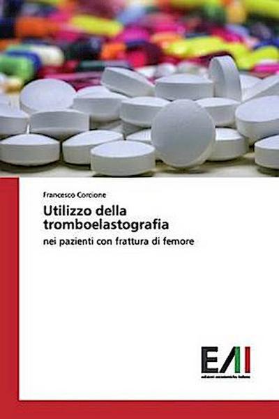Utilizzo della tromboelastografia