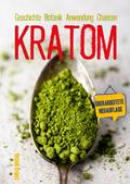 Kratom Geschichte Anwendung Chancen