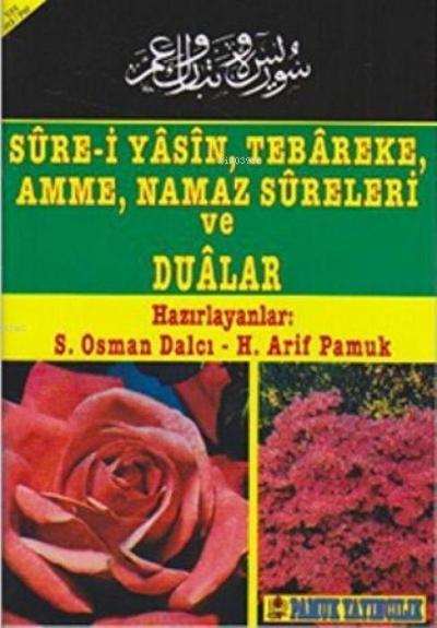 Sure-i Yasin, Tebareke, Amme, Namaz Sureleri ve Dualar