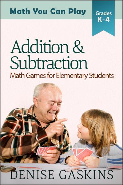 Addition & Subtraction (Math You Can Play, #2)