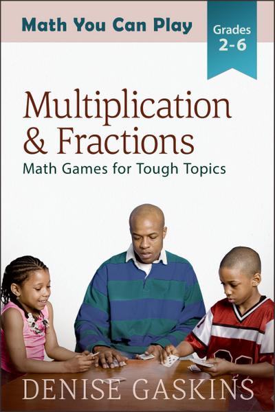 Multiplication & Fractions (Math You Can Play, #3)