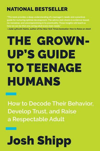 The Grown-Up’s Guide to Teenage Humans
