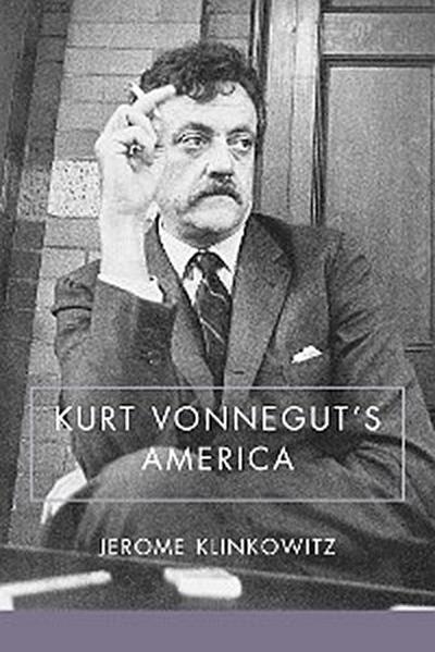 Kurt Vonnegut’s America