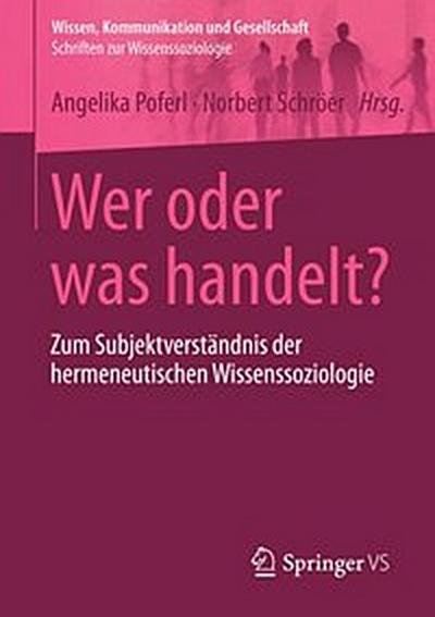 Wer oder was handelt?