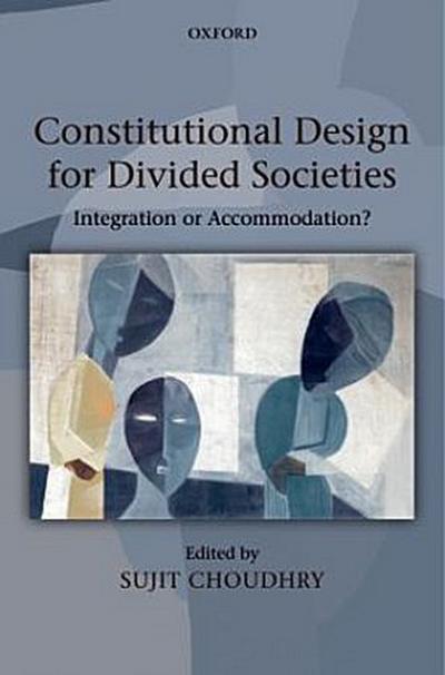 Constitutional Design for Divided Societies