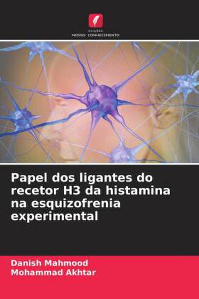 Papel dos ligantes do recetor H3 da histamina na esquizofrenia experimental