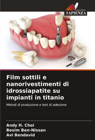 Film sottili e nanorivestimenti di idrossiapatite su impianti in titanio