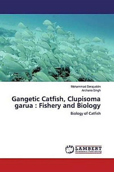 Gangetic Catfish, Clupisoma garua : Fishery and Biology