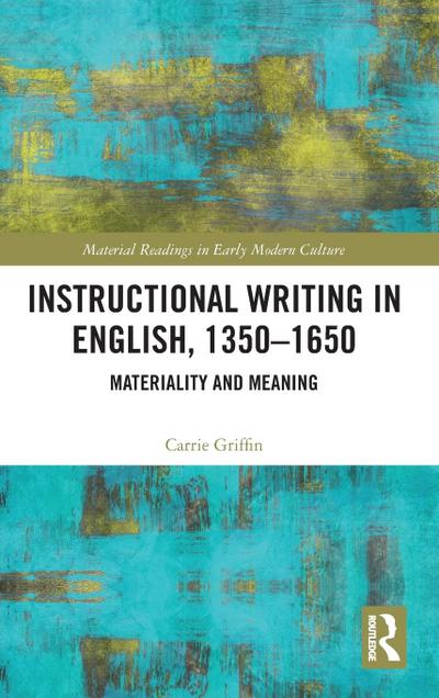 Instructional Writing in English, 1350-1650